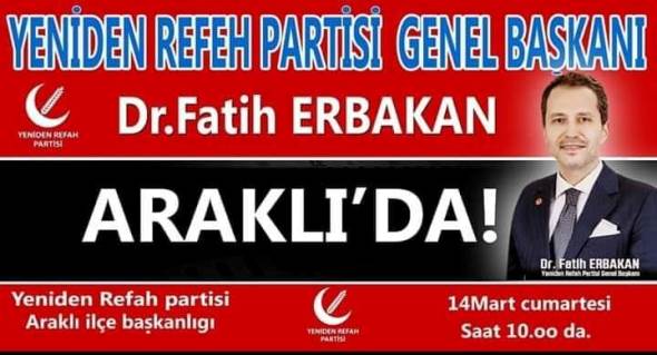Dr. Fatih Erbakan Araklı'ya Geliyor
