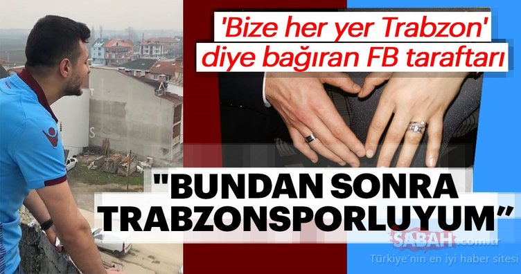 FB Taraftarı Trabzonsporlu Olunca Sözlendi